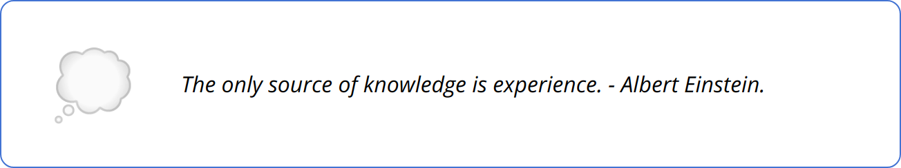 Quote - The only source of knowledge is experience. - Albert Einstein.