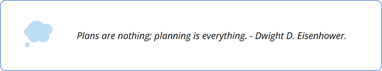 Quote - Plans are nothing; planning is everything. - Dwight D. Eisenhower.
