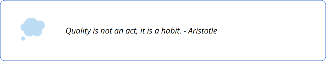 Quote - Quality is not an act, it is a habit. - Aristotle